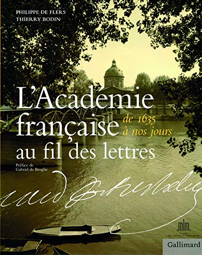 Télécharger L'Académie française au fil des lettres livre En ligne