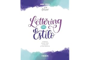 Lettering con estilo: Aprende desde cero a dibujar letras bonitas