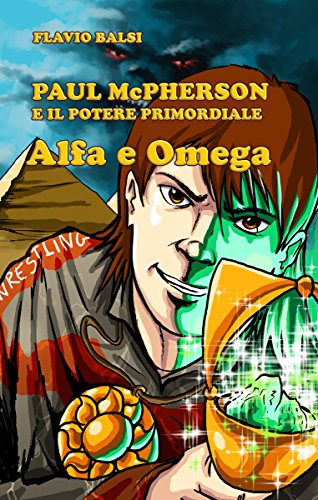 PAUL McPHERSON E IL POTERE PRIMORDIALE: Alfa e Omega libro