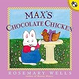 Max's Chocolate Chicken (Max and Ruby) by Rosemary Wells
