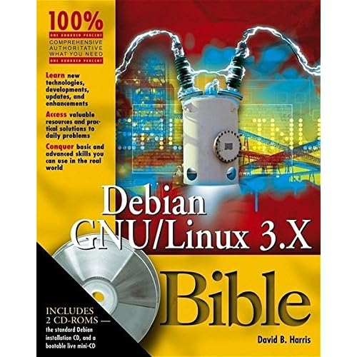 Debian GNU / Linux 3.1 Bible by David B. Harris (2005-08-12) Debian GNU / Linux 3.1 Bible by David B. Harris (2005-08-12)