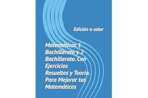 Manual para mejorar en Matemáticas. Libro Matematicas 1 Bachillerato y 2 Bachillerato. Con Ejercicios Resueltos y Teoría. (Edición a Color): Potencia rendimiento y comprensión.