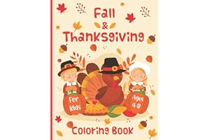 Fall and Thanksgiving Coloring Book For Kids: 30 Big and Fun Design: Autumn Leaves, Turkeys, Pumpkins, Apples, Acorns and more! Best Coloring Pages For Kids Ages 4-8.