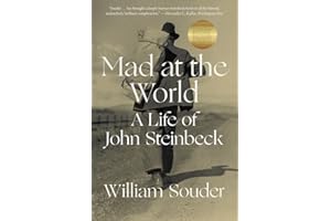 Mad at the World: A Life of John Steinbeck