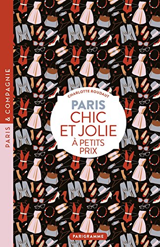 Download Paris Chic et jolie à petits prix Download Paris Chic et jolie à petits prix