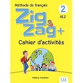 ZigZag+. M&eacute;thode de fran&ccedil;ais. Niveau 2. Avec Cahier d'activit&eacute;s. Per la Scuola elementare