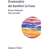 Grammatica dei bambini. La frase
