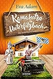 KAMASUTRA IN UNTERFILZBACH: Krimikomödie aus Niederbayern