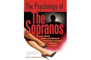 The Psychology of the Sopranos: Love, Death, Desire and Betrayal in America's Favorite Gangster Family
