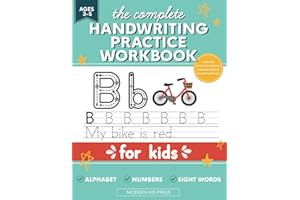 The Complete Handwriting Practice Workbook for Kids: Tracing Letters of the Alphabet (ABC's), Numbers and Sight Words for Pre K Kids Ages 3-5, Preschool and Kindergarten, Learn to Write and Trace Book