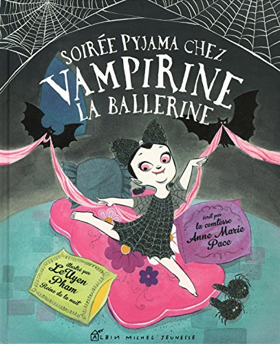 Soirée pyjama chez Vampirine la ballerine