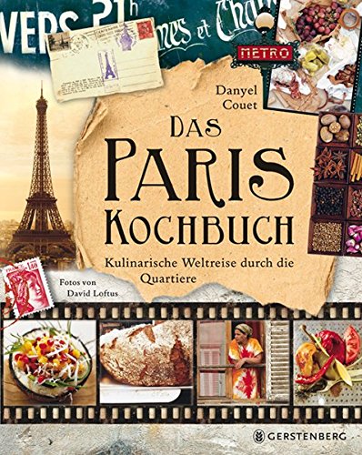 Download Das Paris-Kochbuch: Kulinarische Weltreise durch die Quartiere Download Das Paris-Kochbuch: Kulinarische Weltreise durch die Quartiere