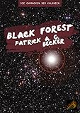 Bücher Neuerscheinungen 2022 - Black Forest (Die Chroniken Der Kolonien 1) von Patrick A. G. Becker