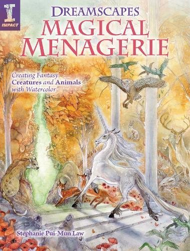Book's Cover ofDreamscapes Magical Menagerie Creating Fantasy Creatures and Animals with Watercolor
