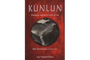 Kunlun, pratiques oubliées d'éveil de soi