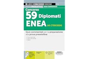 59 Diplomati ENEA (rif. CTER/2024) - Quiz commentati per la preparazione alla prova preselettiva