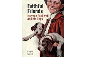 Faithful Friends: Norman Rockwell and His Dogs
