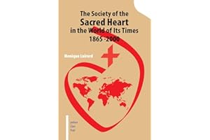 The Society of the Sacred Heart in the World of Its Times 1865 -2000