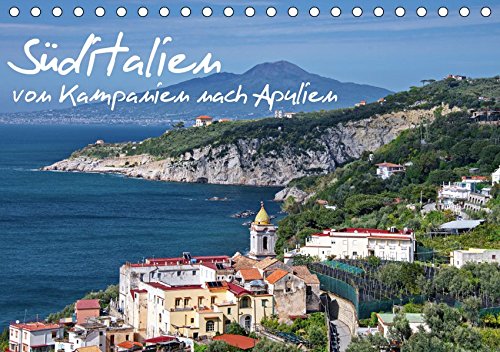 Süditalien - Von Kampanien nach Apulien (Tischkalender 2019 DIN A5 quer): Italiens Süden von seiner schönsten Seite (Monatskalender, 14 Seiten ) (CALVENDO Orte)