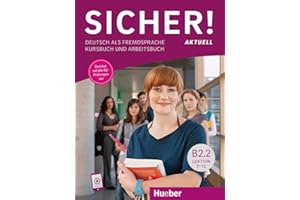 Sicher! aktuell B2.2: Deutsch als Fremdsprache / Kurs- und Arbeitsbuch mit Audios online, Lektion 7-12
