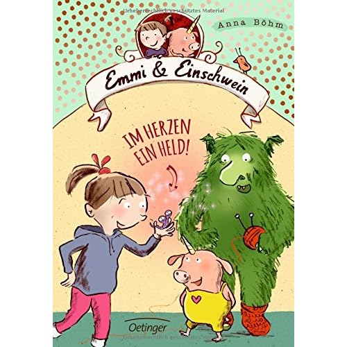 Emmi und Einschwein: Im Herzen ein Held!