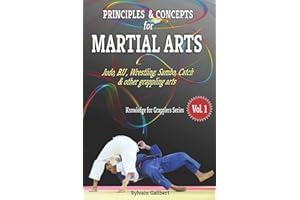Principles and concepts for Martial Arts: Principles of Martial Arts for Judo, BJJ, Wrestling, Sambo and other grappling arts (Knowledge for Grapplers, Band 1)