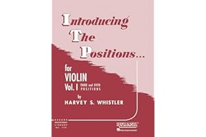 RUBANK PUBLICATIONS Introducing the Positions for Violin: Volume 1 - Third and Fifth Position: Third and Fifth Positions