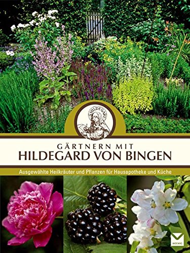 Download Gärtnern mit Hildegard von Bingen