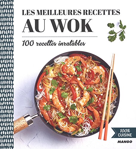 Les  meilleures recettes au wok