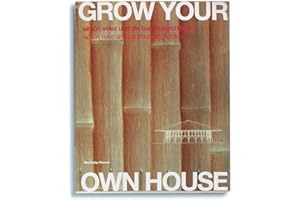 Grow Your Own House: Simón Vélez und die Bambusarchitektur / Simón Vélez and Bamboo Architecture