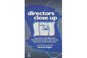 Directors Close Up: Interviews With Directors Nominated for Best Film By the Directors Guild of America