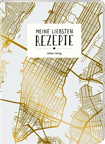Meine liebsten Rezepte: Rezept-Einschreibbuch (Rezeptbücher)