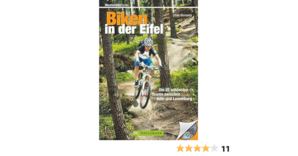 Biken In Der Eifel Die 22 Schonsten Touren Zwischen Koln Und Trier Mountainbiketouren Amazon De Weinandy Oliver Bucher