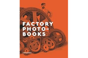 Factory Photobooks: The Self-Representation of the Factory in Photographic Publications