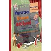 Yaratıcı Drama At&ouml;lyesi: Yaratıcı Drama İle İlgili Bilgiler