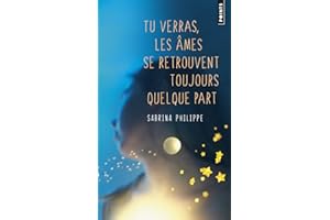 Tu verras, les âmes se retrouvent toujours quelque part