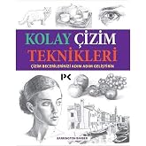 Kolay &Ccedil;izim Teknikleri: &Ccedil;izim Becerilerinizi Adım Adım Geliştirin