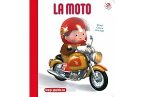 La moto. Blu oggi guido io. Ediz. a colori (Blu mondo bebè)