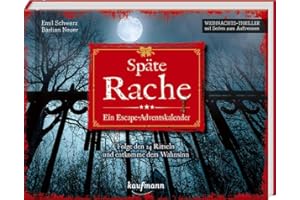 Späte Rache - Ein Escape-Adventskalender: Folge den 24 Rätseln und entkomme dem Wahnsinn (Escape-Adventskalender: Weihnachts-Thriller mit Seiten zum Auftrennen)