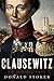 Clausewitz: His Life and Work (English Edition) by 