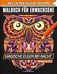 Malbuch für Erwachsene: Magische Eulen (A4 Nacht Edition, 40+ Ausmalbilder, Ideal für Neon & Glitzerstifte, Kleestern&reg;)