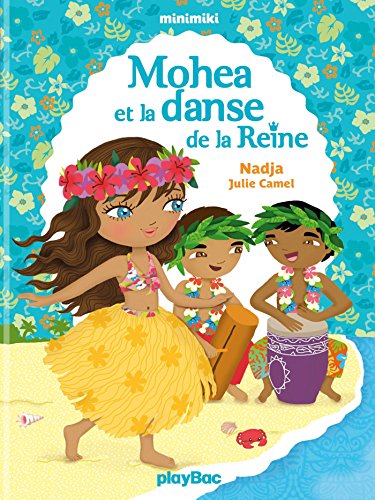 Minimiki - Mohea et la danse de la reine - Tome 2 francais Minimiki - Mohea et la danse de la reine - Tome 2 francais