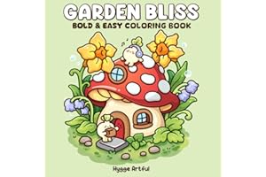 Garden Bliss: A Tranquil Coloring Book for Relaxation with Tiny Garden Worlds, Cozy Nooks, and Sweet Little Companions for Teens and Adults