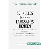 Schnelles Denken, langsames Denken. Zusammenfassung & Analyse des Bestsellers von Daniel: Wie Denkfehler die Entscheidungsfin