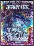 Cover zum Buch Die Traumvektor Tetralogie