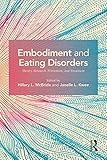  Embodiment and Eating Disorders: Theory, Research, Prevention and Treatment (English Edition)