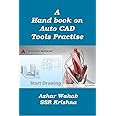 A HAND BOOK ON AUTOCAD TOOLS PRACTICE