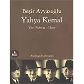 Yahya Kemal: 'Eve D&ouml;nen Adam'