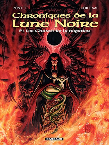 Télécharger Les Chroniques de la Lune Noire - tome 09 - Les chants de la négation Francais PDF