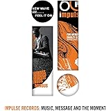 Impulse Records: Music, Message and the Moment